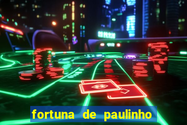 fortuna de paulinho roupa nova